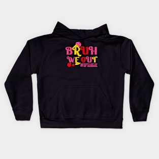 Bruh We Out Happy Last Day Of School Funny Teacher  Teacher Appreciation , Summer Teacher Sumer School Kids Hoodie